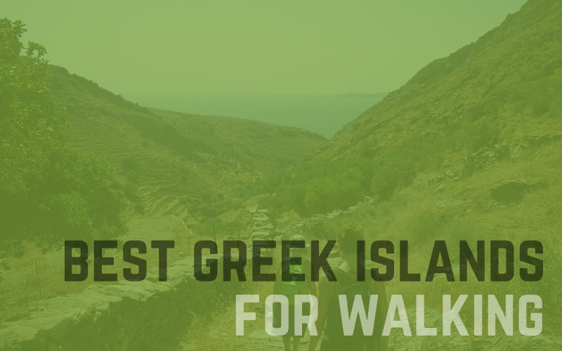 Best Greek islands for walking and hiking