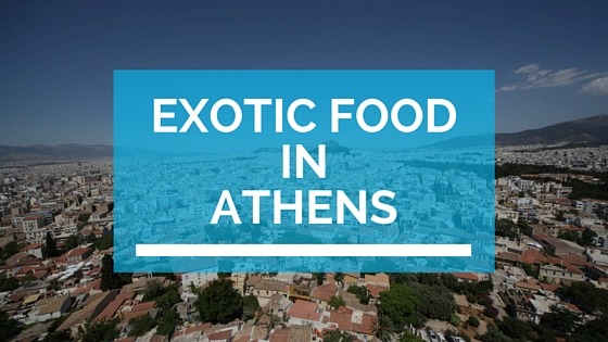 exotic food in athens